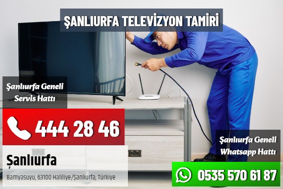Şanlıurfa Televizyon Tamiri