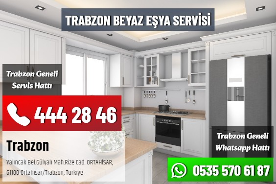 Trabzon Beyaz Eşya Servisi