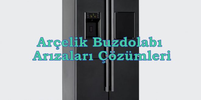 kayseri arcelik servisi telefon numarasi 444 28 46