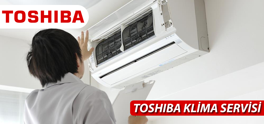 Toshiba Klima Servisleri